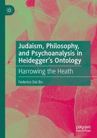 bokomslag Judaism, Philosophy, and Psychoanalysis in Heideggers Ontology