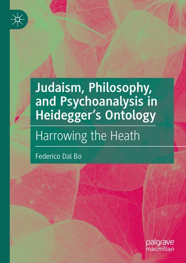 bokomslag Judaism, Philosophy, and Psychoanalysis in Heidegger's Ontology