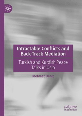 bokomslag Intractable Conflicts and Back-track Mediation