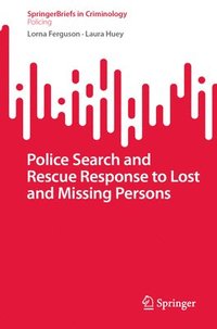 bokomslag Police Search and Rescue Response to Lost and Missing Persons