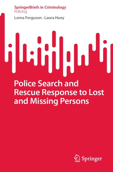 Lorna Ferguson, Laura Huey - Police Search and Rescue Response to Lost and Missing Persons, Häftad