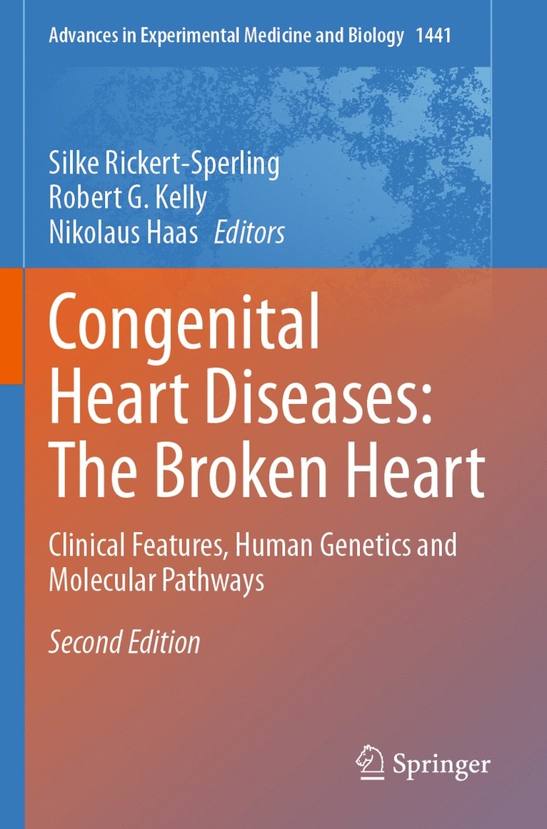 Silke Rickert-Sperling, Robert G. Kelly, Nikolaus Haas - Congenital Heart Diseases: The Broken Heart, Häftad