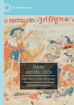 Julia Bolton Holloway - Dante and His Circle, Inbunden