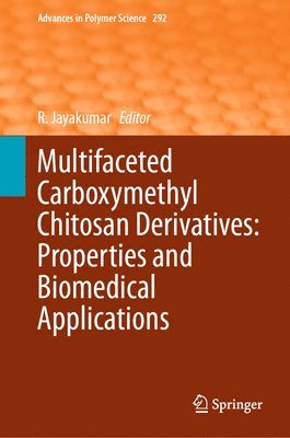 bokomslag Multifaceted Carboxymethyl Chitosan Derivatives: Properties and Biomedical Applications