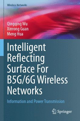 bokomslag Intelligent Reflecting Surface For B5G/6G Wireless Networks