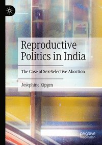 bokomslag Reproductive Politics in India