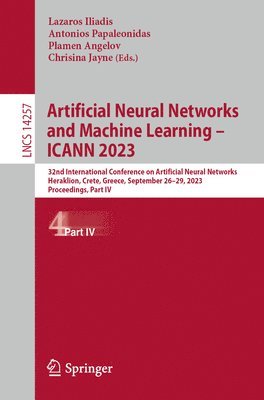 bokomslag Artificial Neural Networks and Machine Learning  ICANN 2023