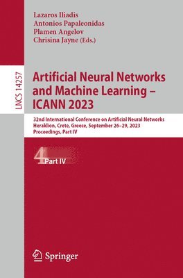 Artificial Neural Networks and Machine Learning  ICANN 2023 1