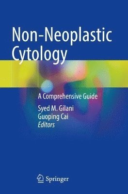 Syed M. Gilani, Guoping Cai - Non-Neoplastic Cytology, Häftad