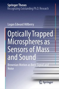 bokomslag Optically Trapped Microspheres as Sensors of Mass and Sound