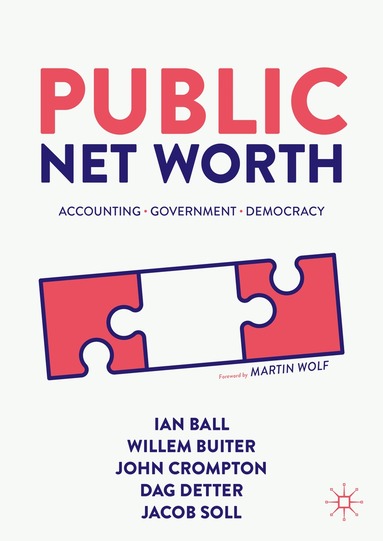 Ian Ball, Willem Buiter, John Crompton, Dag Detter, Jacob Soll - Public Net Worth, Inbunden