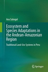 bokomslag Ecosystem and Species Adaptations in the Andean-Amazonian Region