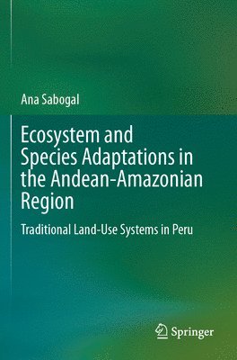 bokomslag Ecosystem and Species Adaptations in the Andean-Amazonian Region