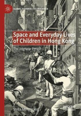 bokomslag Space and Everyday Lives of Children in Hong Kong