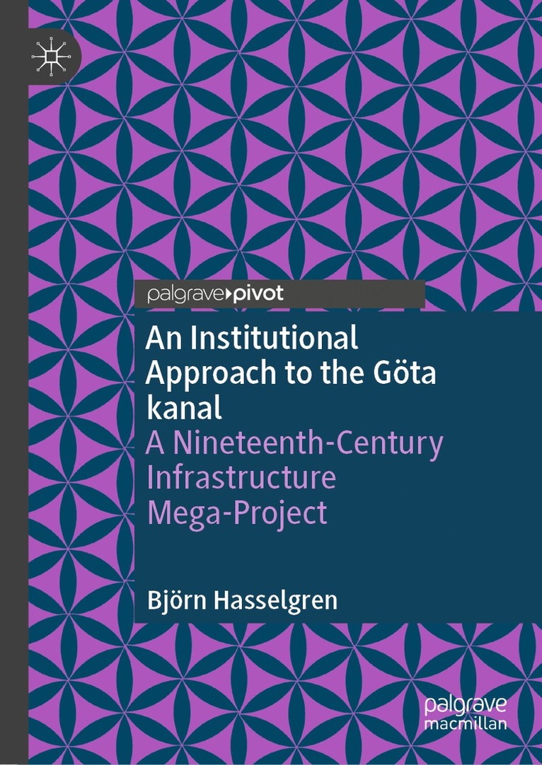 Björn Hasselgren, Bjorn Hasselgren - Institutional Approach to the Göta kanal, Inbunden