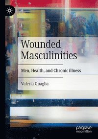 bokomslag Wounded Masculinities