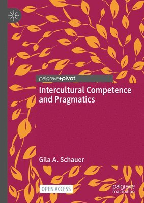 Gila A. Schauer, Gila a. Schauer - Intercultural Competence and Pragmatics, Inbunden