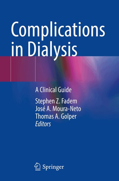 Stephen Z. Fadem, José A. Moura-Neto, Thomas A. Golper - Complications in Dialysis, Häftad