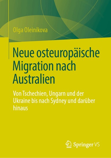 Olga Oleinikova - Neue osteuropäische Migration nach Australien, Inbunden