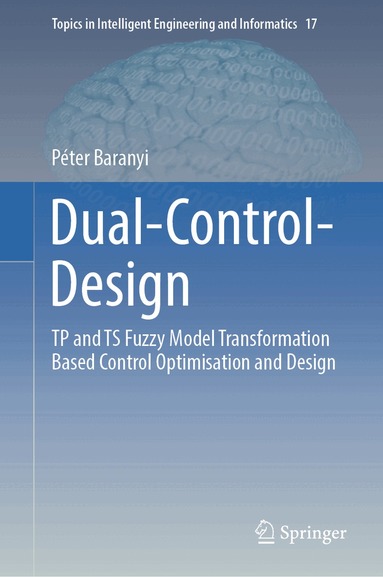 Péter Baranyi - Dual-Control-Design, Inbunden