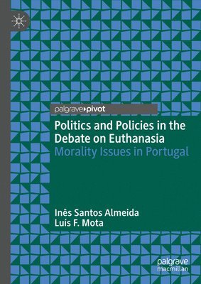 Politics and Policies in the Debate on Euthanasia 1