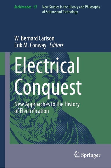 W. Bernard Carlson, Erik M Conway - Electrical Conquest, Inbunden