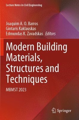 Joaquim A. O. Barros, Gintaris Kaklauskas, Edmundas K. Zavadskas - Modern Building Materials, Structures and Techniques, Häftad