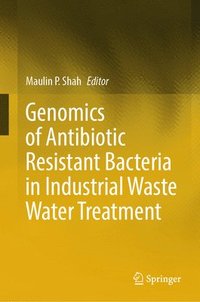 bokomslag Genomics of Antibiotic Resistant Bacteria in Industrial Waste Water Treatment
