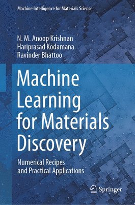 N. M. Anoop Krishnan, Hariprasad Kodamana, Ravinder Bhattoo - Machine Learning for Materials Discovery, Inbunden
