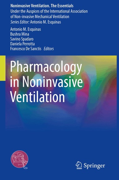 Antonio M. Esquinas, Bushra Mina, Savino Spadaro, Daniela Perrotta, Francesco De Sanctis - Pharmacology in Noninvasive Ventilation, Häftad