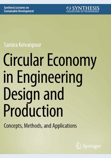 Samira Keivanpour - Circular Economy in Engineering Design and Production, Häftad