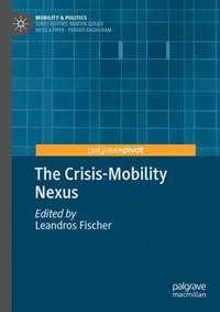 bokomslag The Crisis-Mobility Nexus