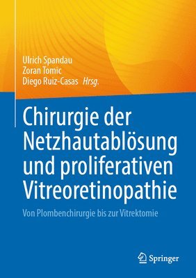 bokomslag Chirurgie der Netzhautablösung und proliferativen Vitreoretinopathie