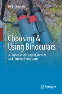 bokomslag Choosing & Using Binoculars