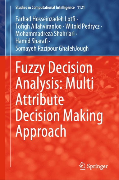 Farhad Hosseinzadeh Lotfi, Tofigh Allahviranloo, Witold Pedrycz, Mohammadreza Shahriari, Hamid Sharafi, Somayeh Razipour GhalehJough - Fuzzy Decision Analysis: Multi Attribute Decision Making Approach, Inbunden