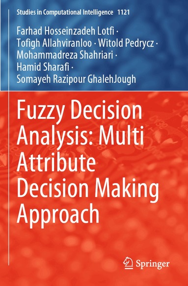 Farhad Hosseinzadeh Lotfi, Tofigh Allahviranloo, Witold Pedrycz, Mohammadreza Shahriari, Hamid Sharafi, Somayeh Razipour GhalehJough - Fuzzy Decision Analysis: Multi Attribute Decision Making Approach, Häftad