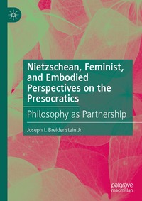 bokomslag Nietzschean, Feminist, and Embodied Perspectives on the Presocratics