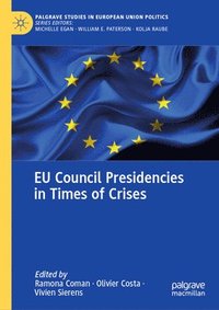 bokomslag EU Council Presidencies in Times of Crises