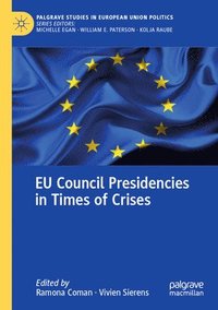 bokomslag EU Council Presidencies in Times of Crises