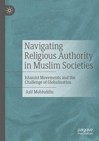 bokomslag Navigating Religious Authority in Muslim Societies