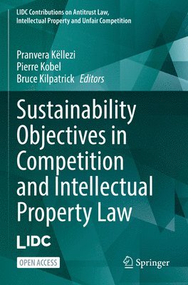 Sustainability Objectives in Competition and Intellectual Property Law 1