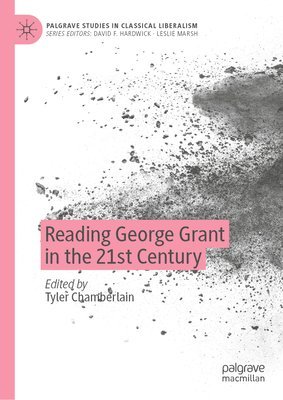 Reading George Grant in the 21st Century 1