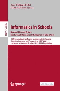 bokomslag Informatics in Schools. Beyond Bits and Bytes: Nurturing Informatics Intelligence in Education