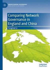 bokomslag Comparing Network Governance in England and China