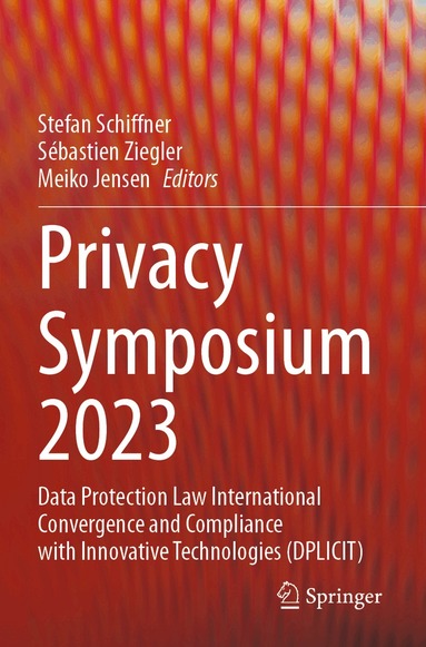 Stefan Schiffner, Sébastien Ziegler, Meiko Jensen - Privacy Symposium 2023, Häftad