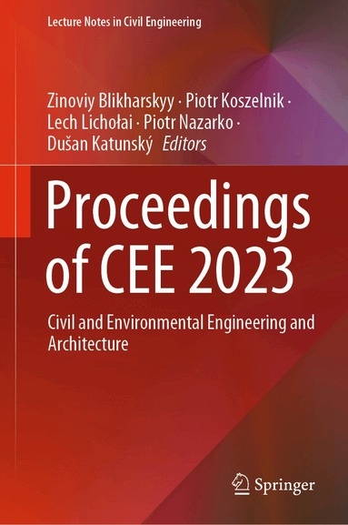Zinoviy Blikharskyy, Piotr Koszelnik, Lech Lichołai, Piotr Nazarko, Dušan Katunský - Proceedings of CEE 2023, Inbunden
