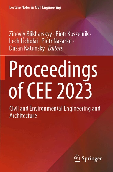 Zinoviy Blikharskyy, Piotr Koszelnik, Lech Lichołai, Piotr Nazarko, Dušan Katunský - Proceedings of CEE 2023, Häftad