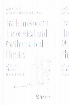 Trails in Modern Theoretical and Mathematical Physics 1