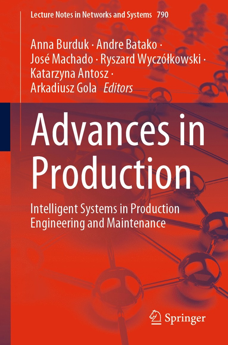 Anna Burduk, Andre Batako, José Machado, Ryszard Wyczółkowski, Katarzyna Antosz, Arkadiusz Gola, Jose Machado, Ryszard Wyczolkowski, Ryszard Wyczó¿kowski - Advances in Production, Häftad