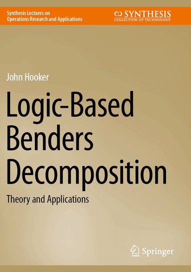 John Hooker - Logic-Based Benders Decomposition, Häftad